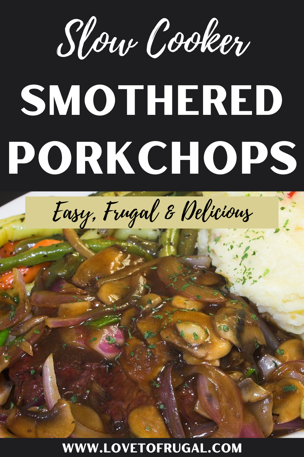 Slow Cooker Smothered Pork Chops: Easy, Frugal And Delicious
